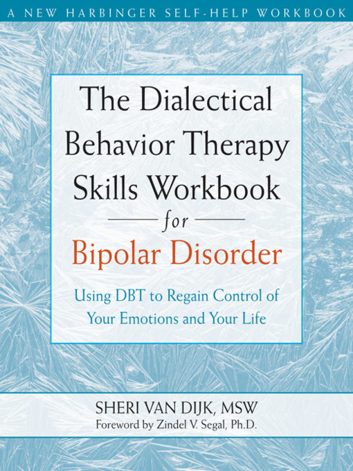 Title details for The Dialectical Behavior Therapy Skills Workbook for Bipolar Disorder by Sheri Van Dijk - Available